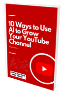 10 Ways To Use AI To Grow Your YouTube Channel