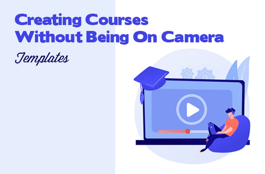 Creating Courses Without Being On Camera Templates