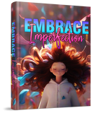 Embrace Imperfection