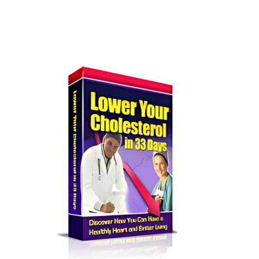 Lower Your Cholesterol In Just 33 Days