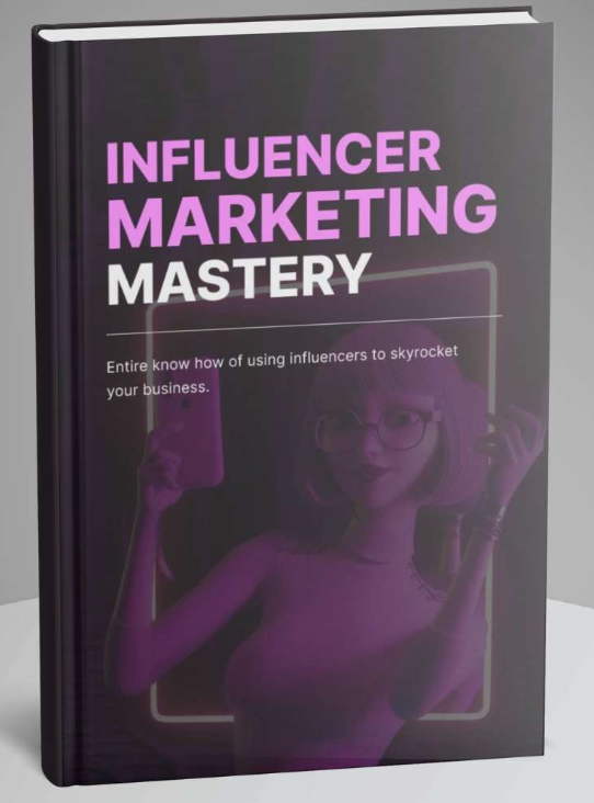 Influencer Marketing Mastery