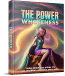 The Power Of Wholeness