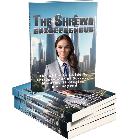 The Shrewd Entrepreneur