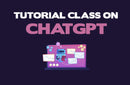 Tutorial Class on ChatGPT