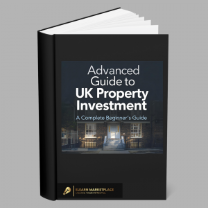 advanced guide to uk property investment a complete beginner’s guide